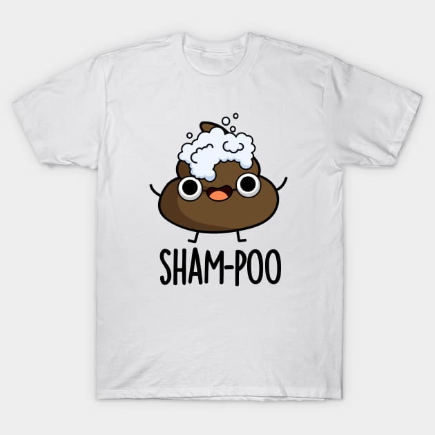 Sham-poo Cute Poop With Shampoo Bubbles Pun T-Shirt by punnybone